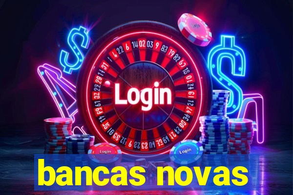 bancas novas
